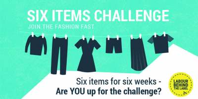 graphic: text six items challenge six items for six weeks are you up for the challenge? labour behind the label