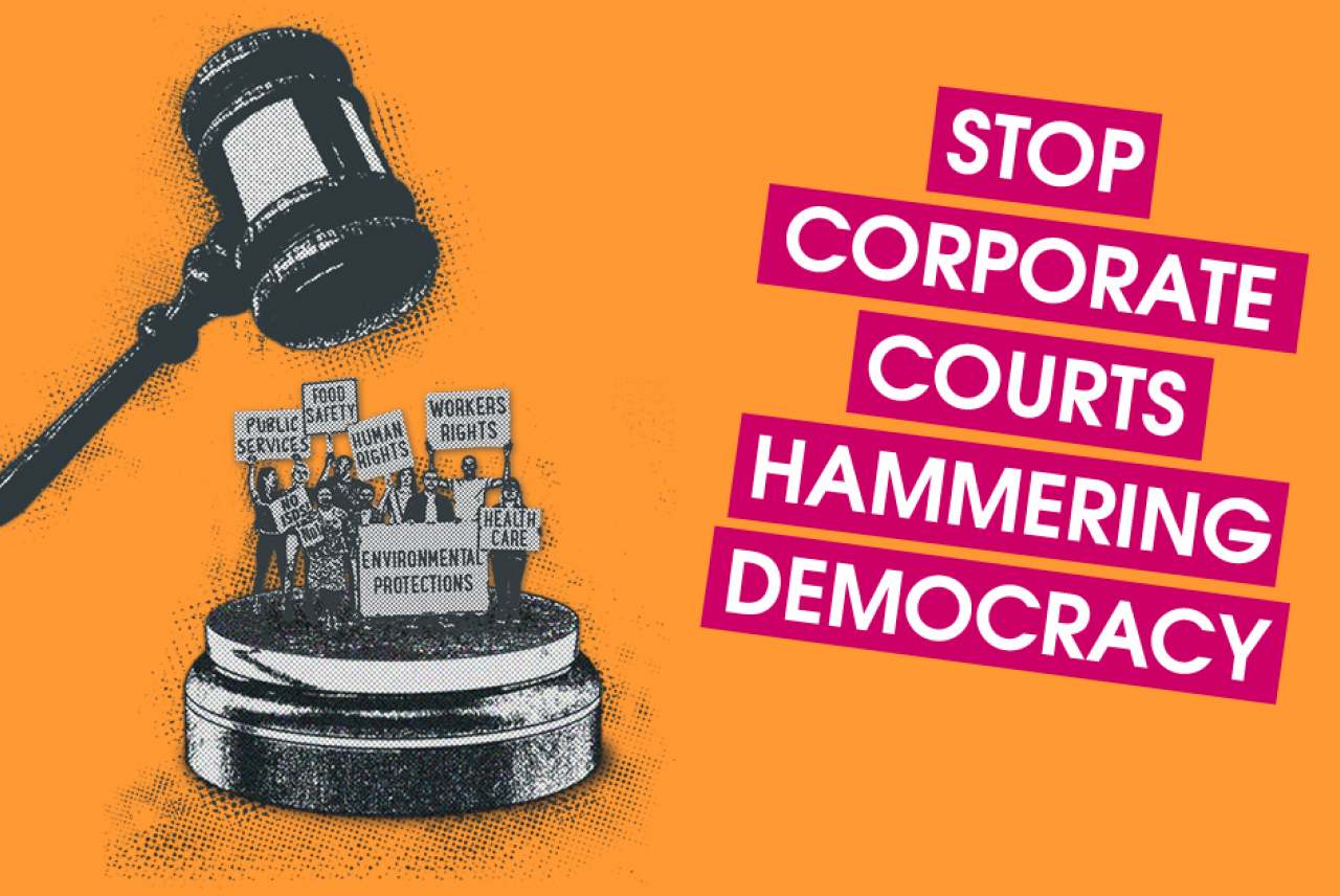 image: stop corporate courts hammering democracy