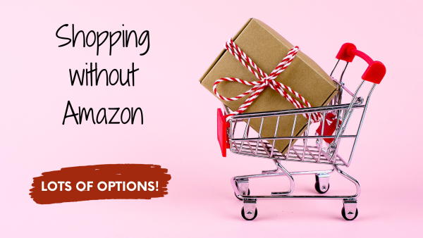 Mini shopping cart with parcel in it. Words shopping without Amazon, lots of options!