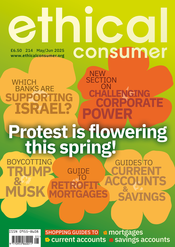 Cover of Ethical Consumer magazine, Issue 214. Headline - Protest is flowering this spring