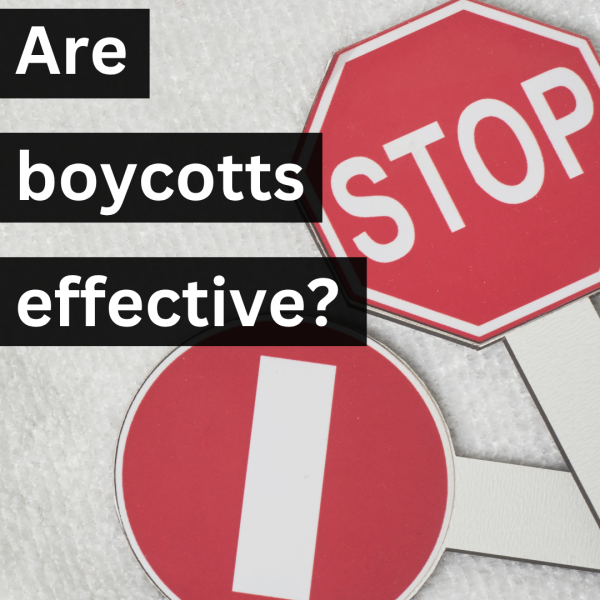 Stop and no entry taffic signs. Words: Are boycotts effective?